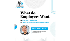 GRADUAN Go! Episode #1: What do employers want w/ Chen Fong Tuan